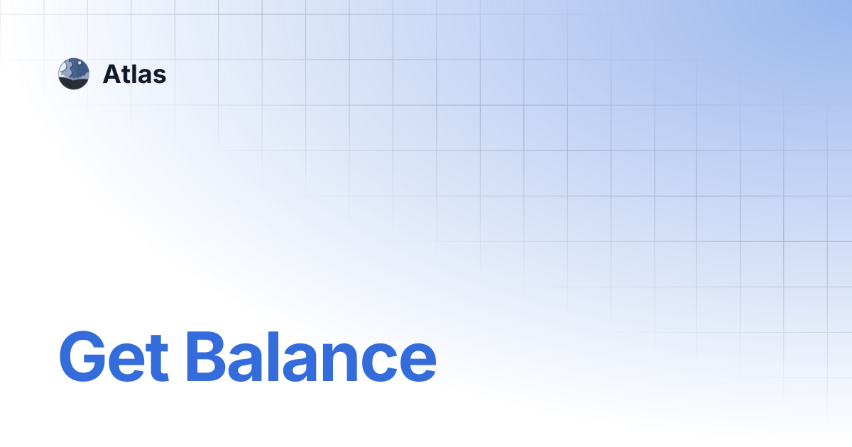 Get Balance | Atlas