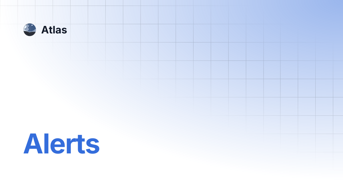 Alerts | Atlas